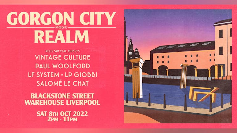 Gorgon City presents Realm Liverpool w/ Vintage Culture, Paul Woolford + more