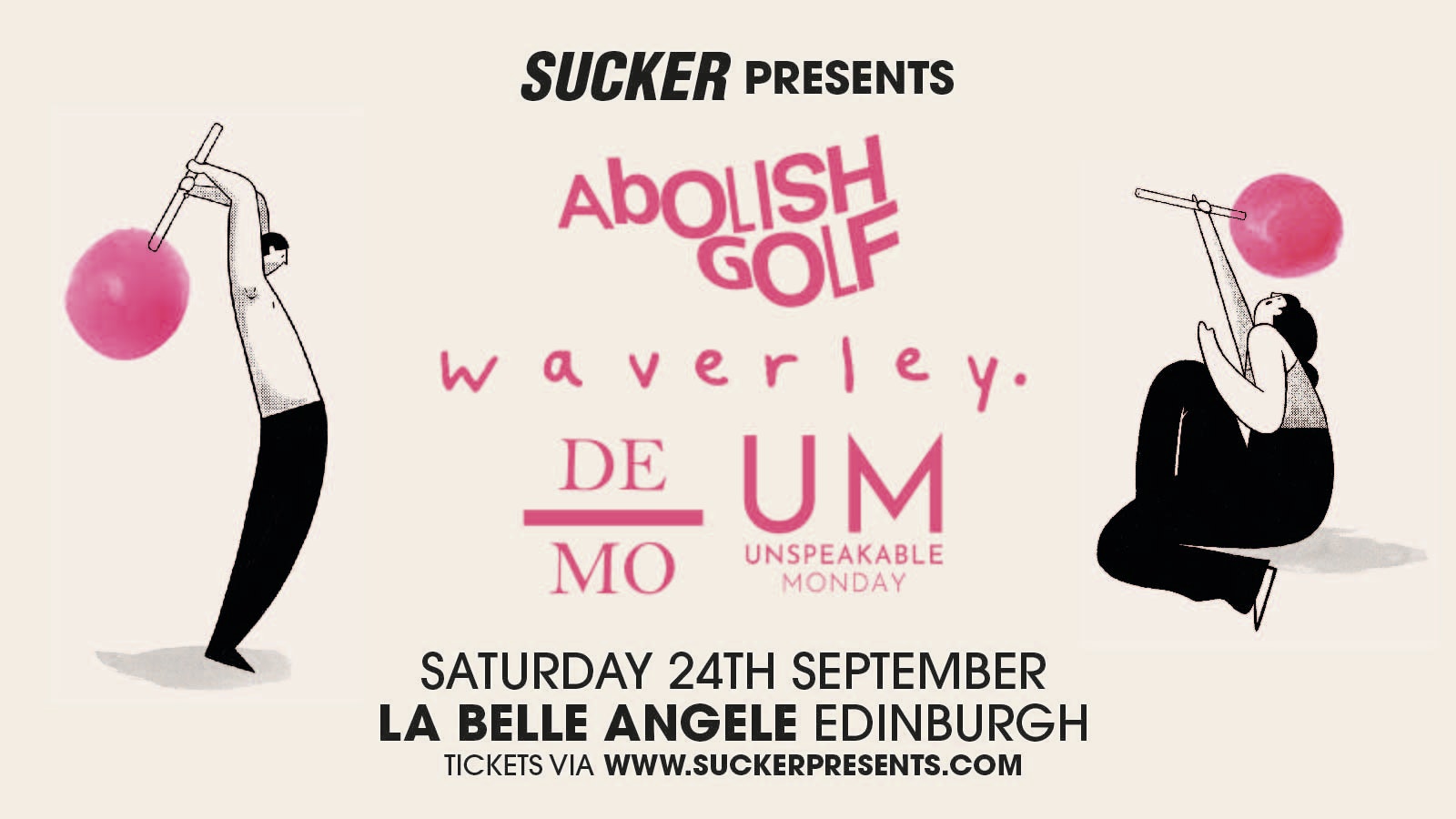 Sucker Presents: Abolish Golf, waverley., DEMO, Unspeakable Monday