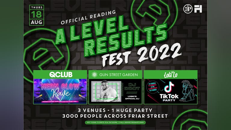 Reading's Official A-Level Results Fest 2022 (SELL OUT INBOUND)