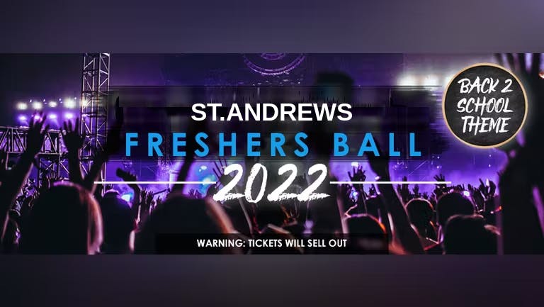 The St.Andrews Freshers Ball 2022