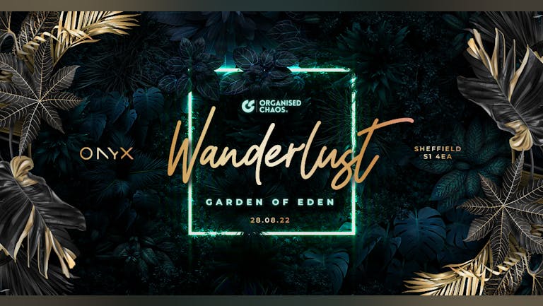 Wanderlust - August Bank Holiday Sunday at Onyx 