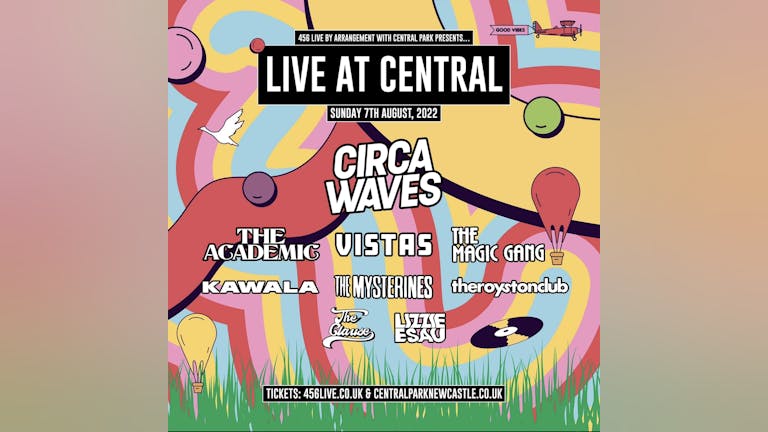 CIRCA WAVES + The Academic, Vistas, Magic Gang, Kawala, The Mysterines, The Royston Club, The Clause & Lizzie Esau | Central Park in Newcastle Upon Tyne
