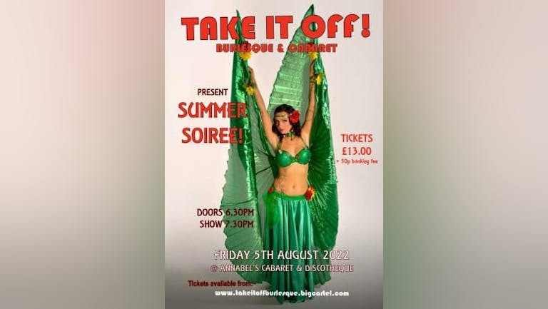 Take It Off! Burlesque and Cabaret present: SUMMER SOIREE!