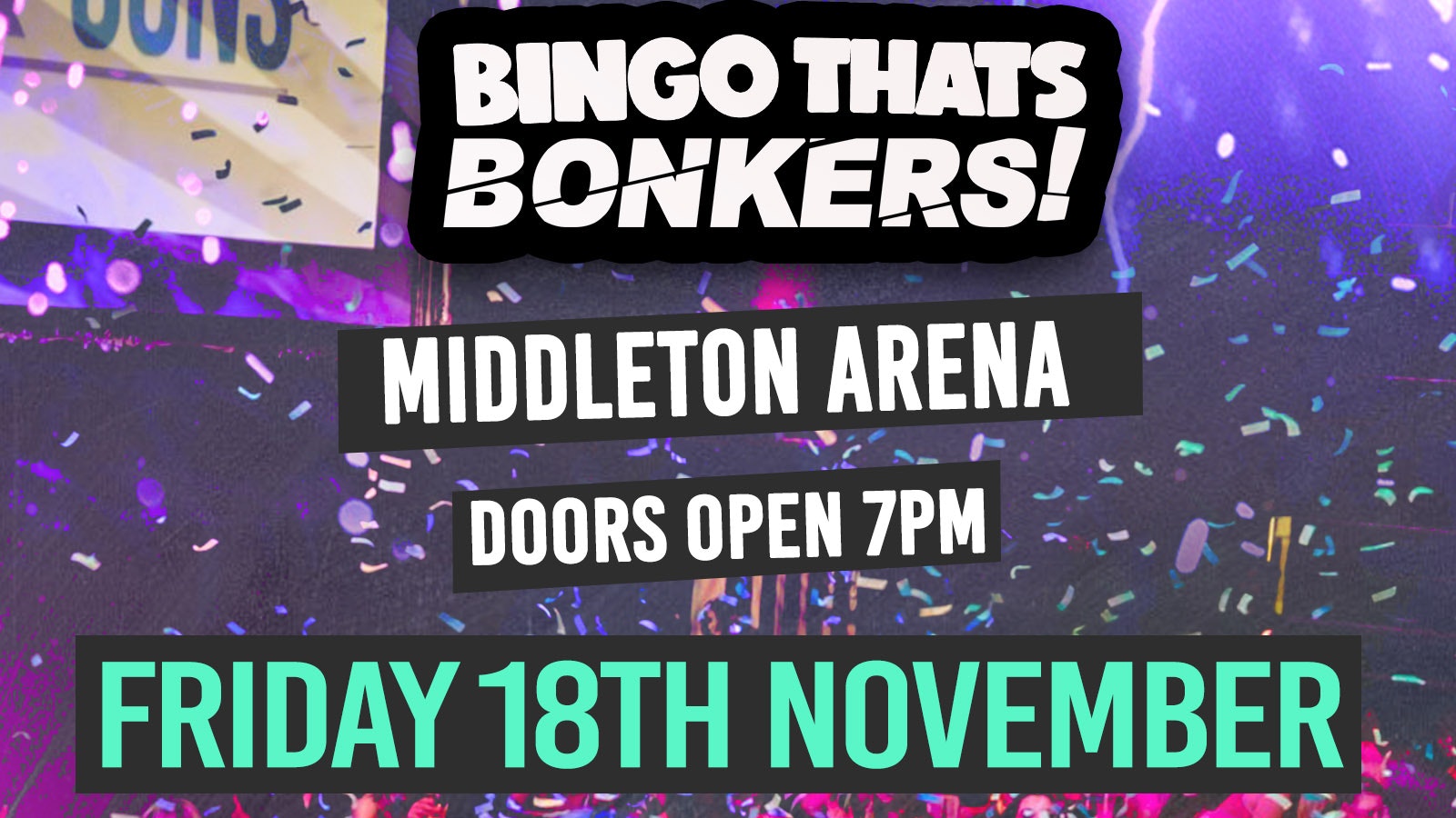 Bingo Thats Bonkers – Middleton Arena
