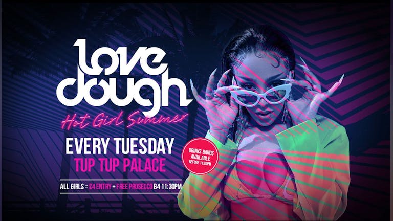 LOVEDOUGH | TUP TUP PALACE | 9th AUGUST