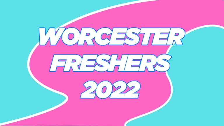 Worcester Freshers 2022 - FREE SIGN UP (Exclusive Discounts, Freshers Fair, Merchandise, Events + More)