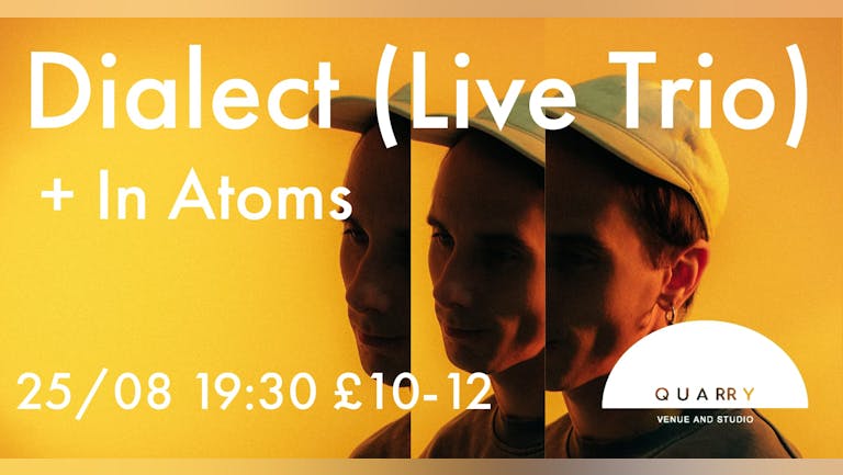 Dialect (Live Trio Show) w/In Atoms 
