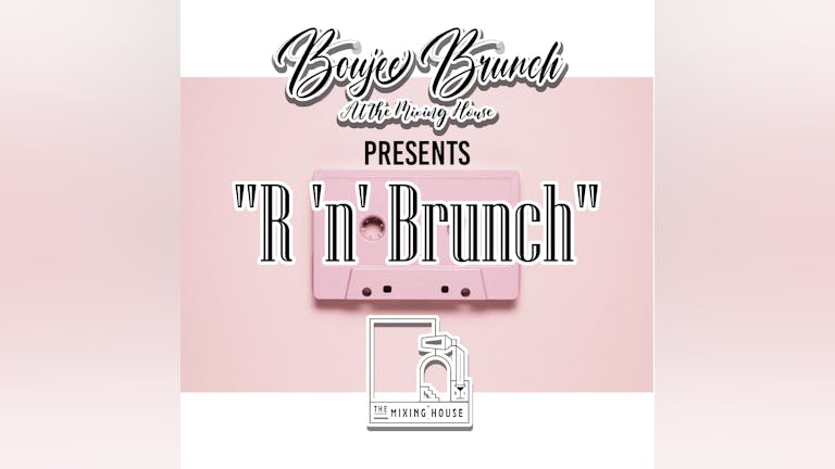 Boujee R 'n' Brunch 🎈 September 3rd 12:30pm-14:30pm