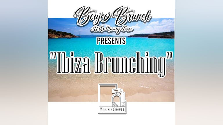 Boujee Brunch 🎈Ibiza Brunching🎈September 10th 15:00pm-17:00pm