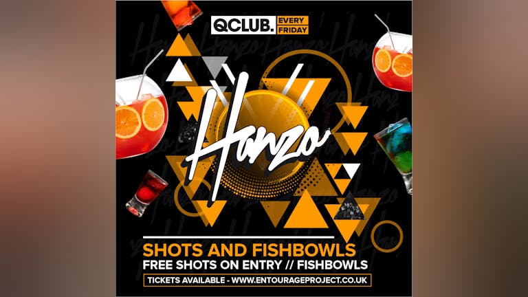  Hanzo -  Free Shot + Fishbowl (EVENT CANCELLED)