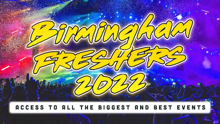 Birmingham Freshers 2022: Sign Up Now!