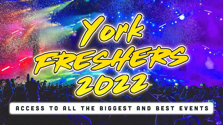 York Freshers 2022: Sign Up Now!