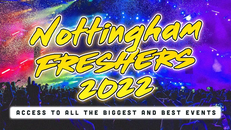 Nottingham Freshers 2022: Sign Up Now!