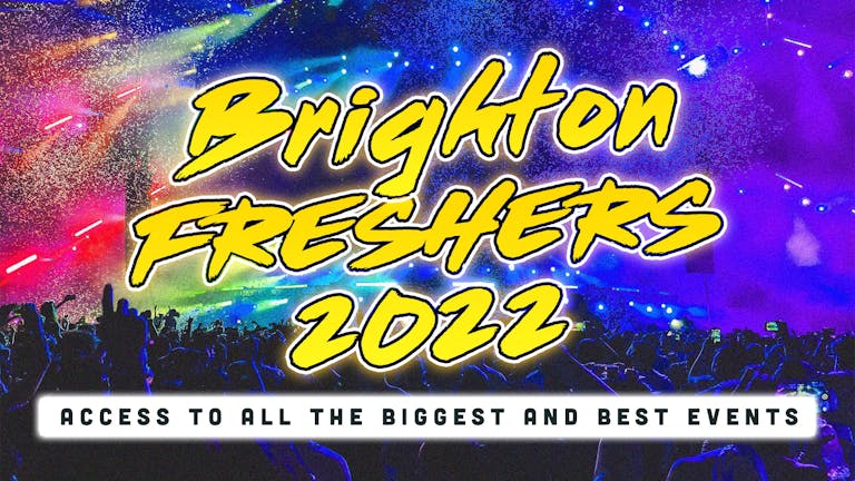 Brighton Freshers 2022: Sign Up Now!