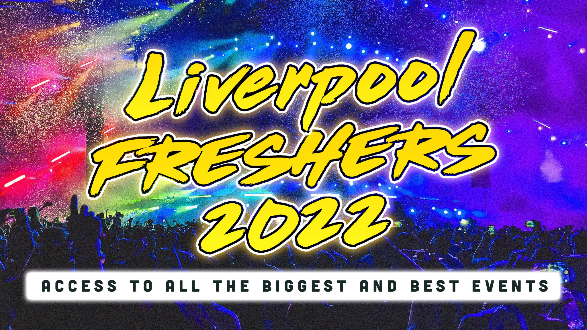 Liverpool Freshers 2022: Sign Up Now! at Multiple Venues, Liverpool on ...