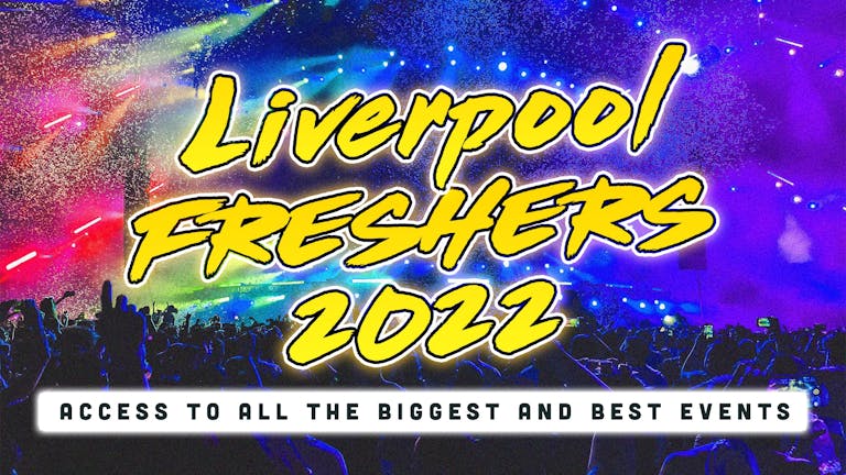 Liverpool Freshers 2022: Sign Up Now!