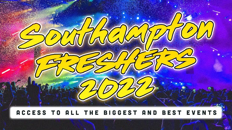 Southhampton Freshers 2022: Sign Up Now!