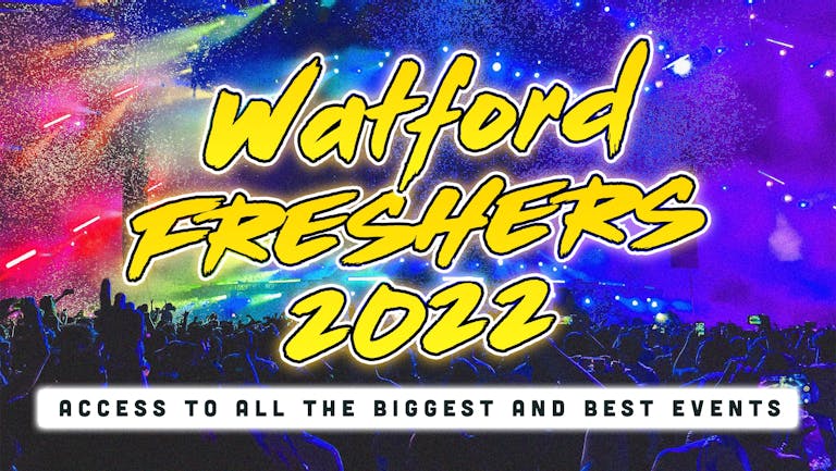 Watford Freshers 2022: Sign Up Now!