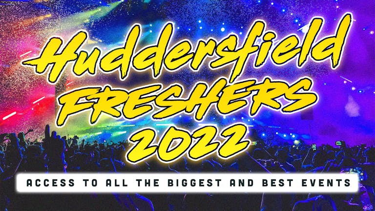 Huddersfield Freshers 2022: Sign Up Now!