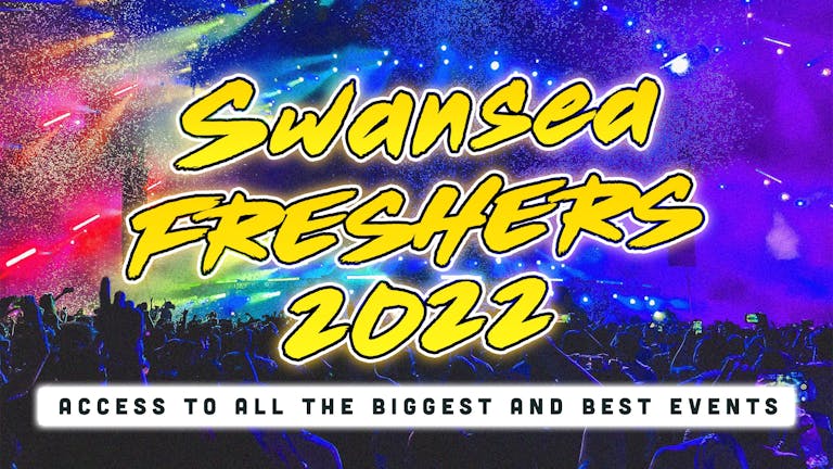 Swansea Freshers 2022: Sign Up Now!