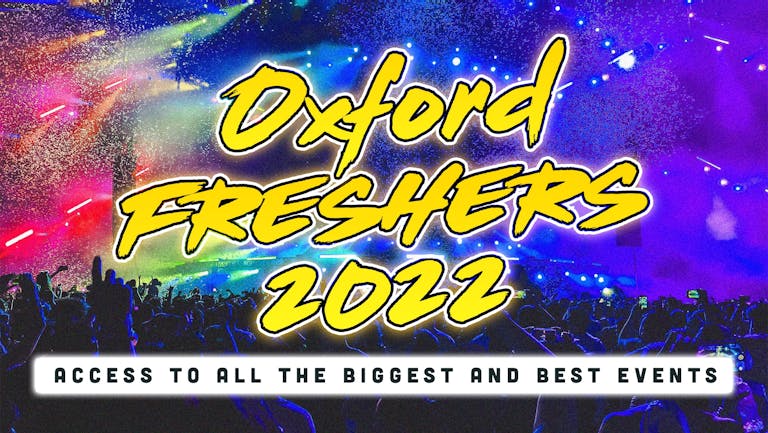Oxford Freshers 2022: Sign Up Now!