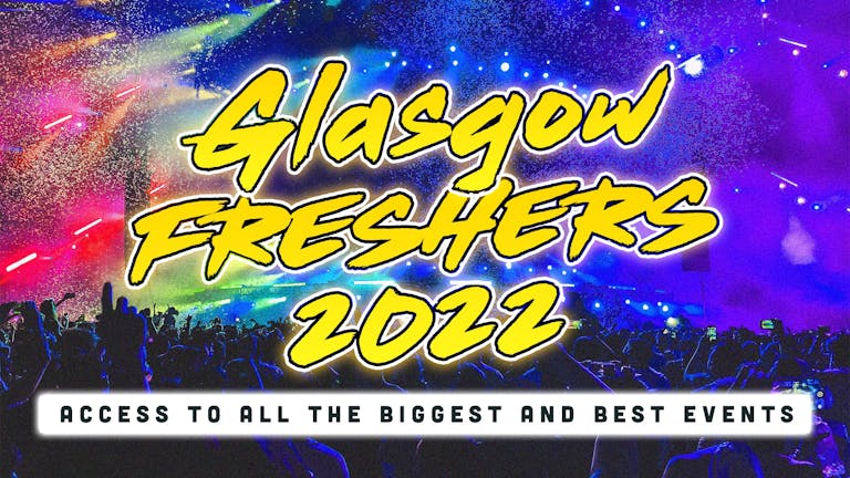 Glasgow Freshers 2022: Sign Up Now!