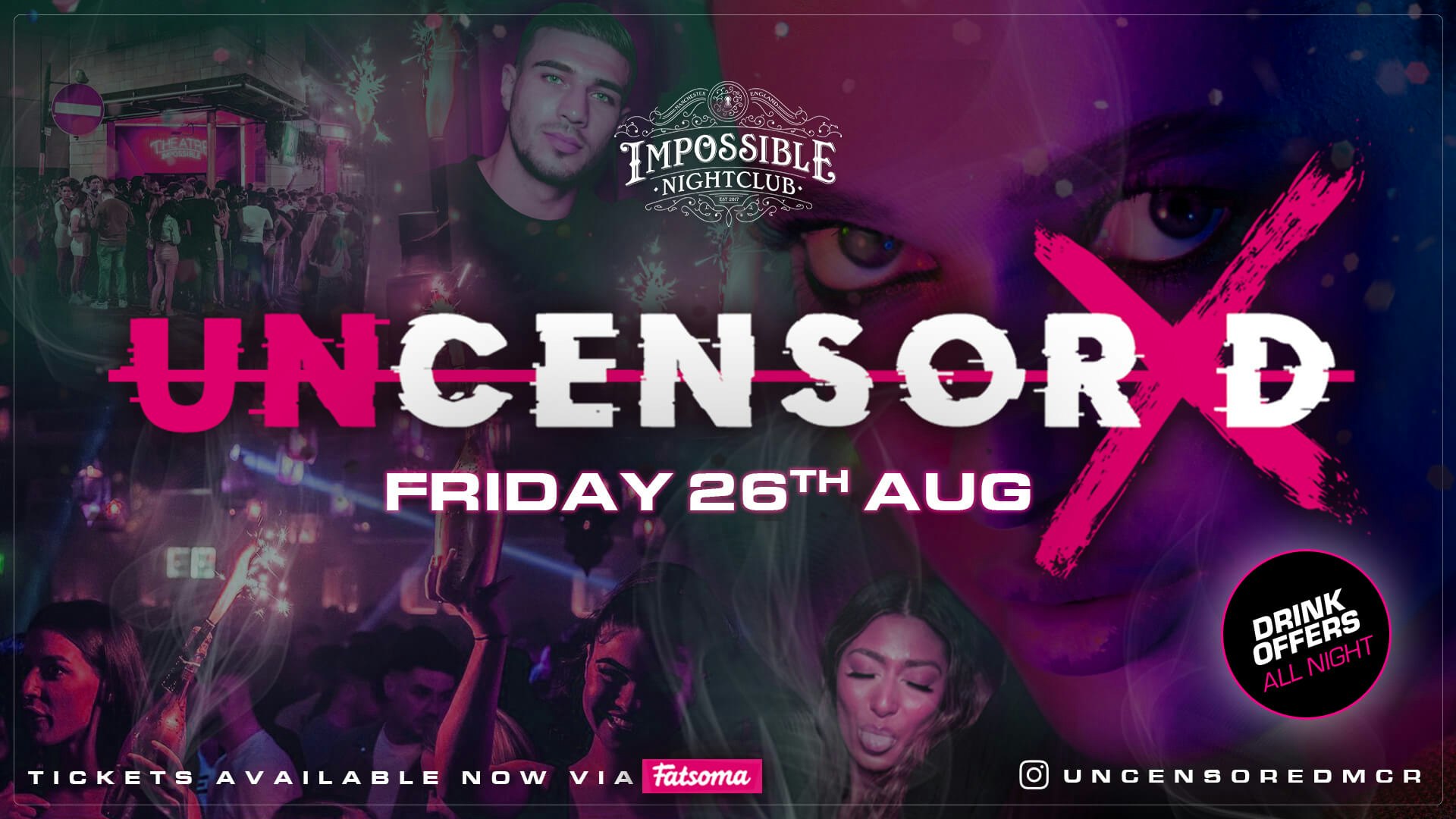 UNCENSORED FRIDAYS 🔞 IMPOSSIBLE !! Manchester’s Hottest & Biggest Friday Night 😈