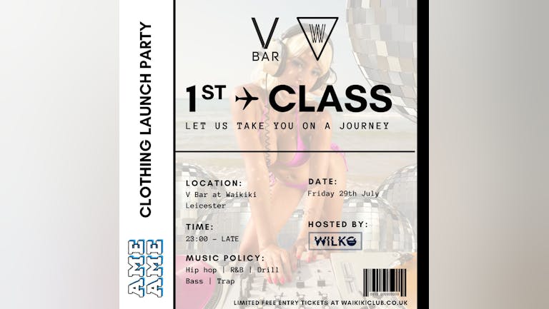  1st Class Fridays  - AMEAME Clothing launch party - 29th July @VbarWaikiki