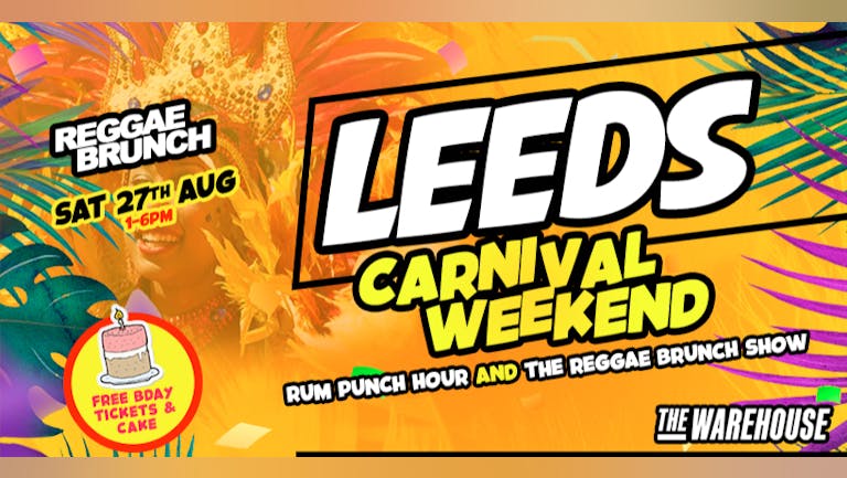 The Reggae Brunch  Leeds - Carnival weekend- Sat 27th  August  2022