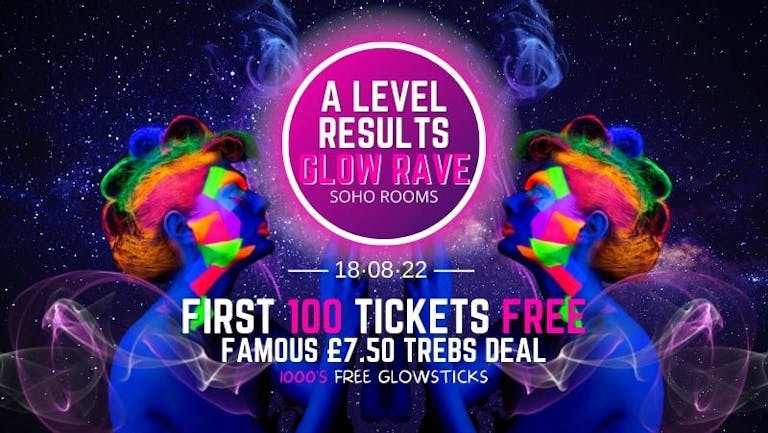 THE HUGE A-LEVEL RESULTS PARTY - GLOW PARTY SPECIAL! - Soho Rooms Newcastle