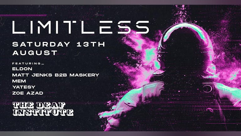 Limitless Saturday at The Deaf Institute