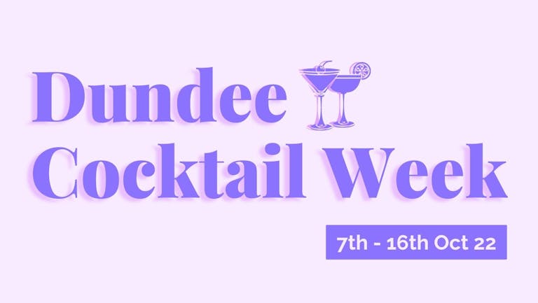Dundee Cocktail Week 2022