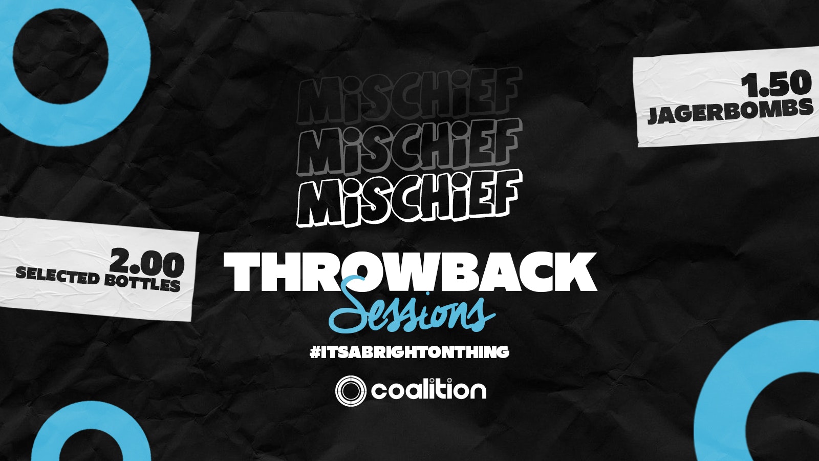 Mischief Mondays x Coalition ➤ Throwback Sessions ➤ £1.50 Jagers!