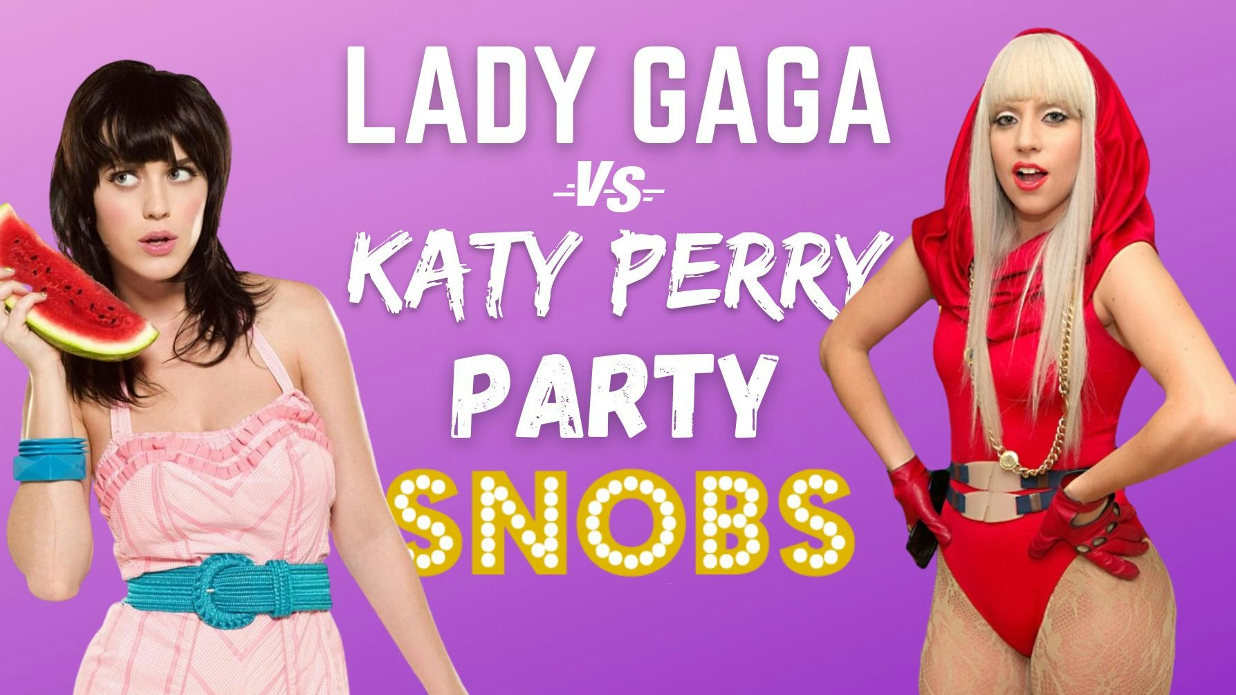 Lady Gaga vs Katy Perry Party – FRI 26th Aug