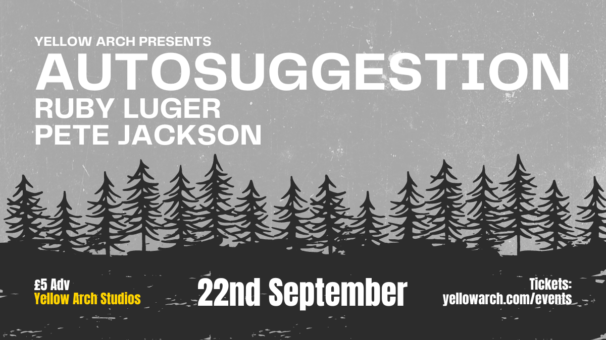 YA Presents #8:  Autosuggestion + Ruby Luger + Pete Jackson