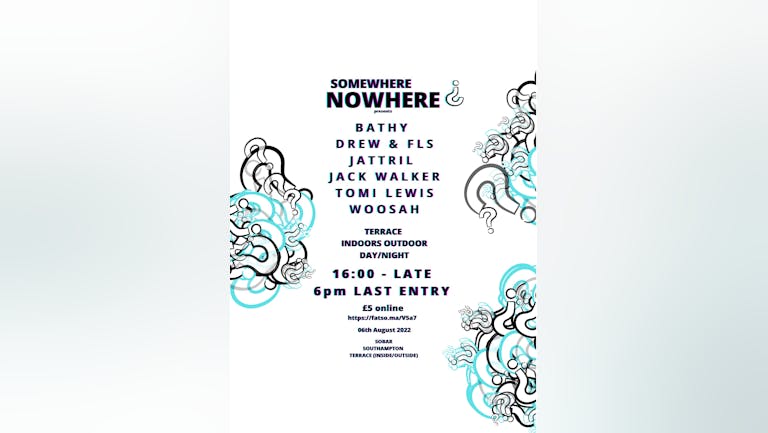 SOMEWHERE NOWHERE TERRACE PARTY