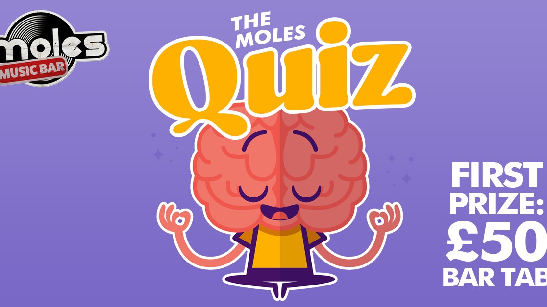 The Moles Music Bar Quiz! Every Monday in August.