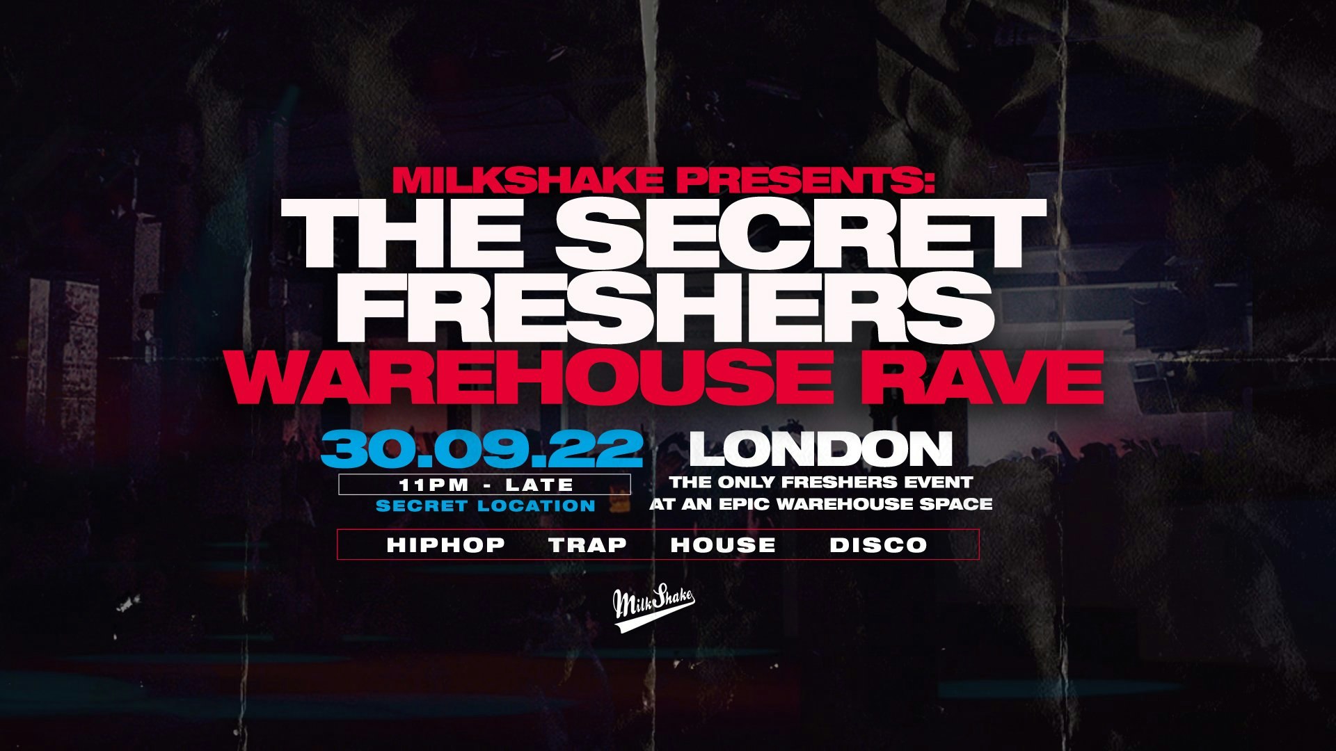 The Freshers Warehouse Rave – London : FINAL TICKETS ON SALE NOW