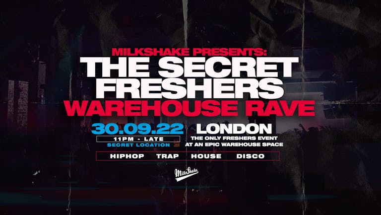 The Secret Freshers Warehouse Rave - London : ON SALE NOW!