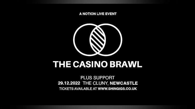 (Pre-Sale) The Casino Brawl | The Cluny, Newcastle
