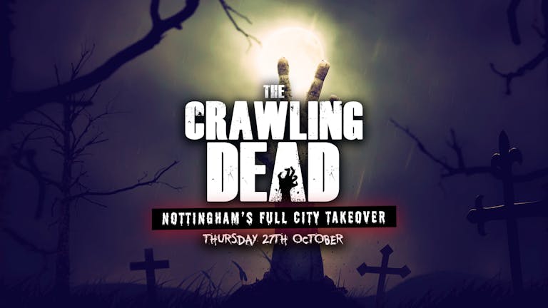 The Crawling Dead | Nottingham's biggest Halloween Bar Crawl