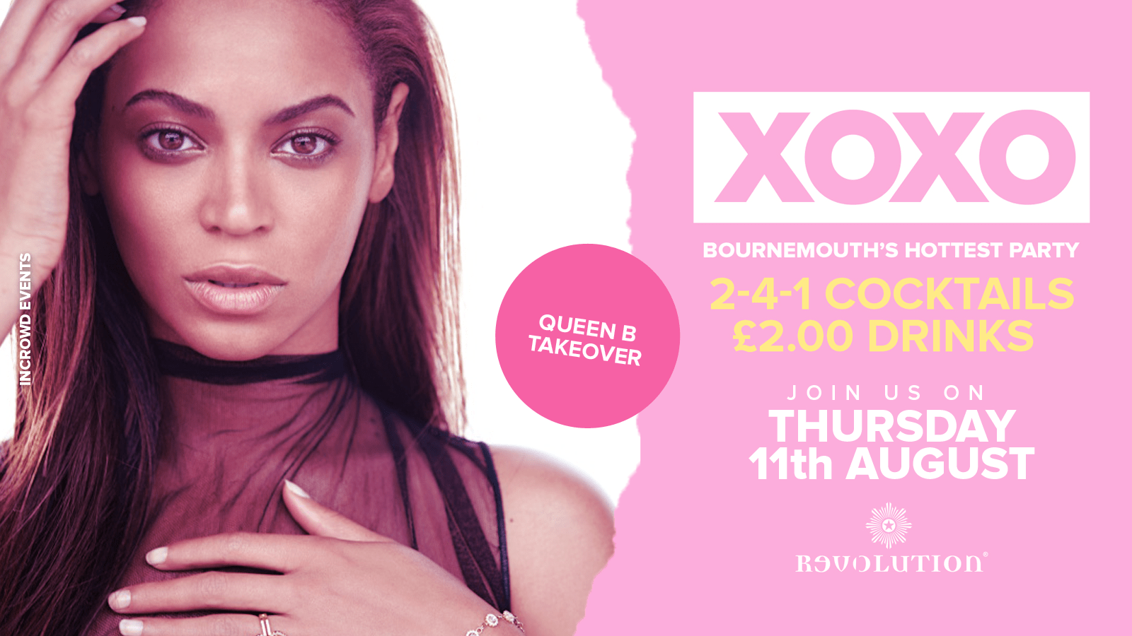 XOXO • Queen B Takevover • £2.00 Drinks • Revolution