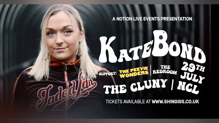 Kate Bond | The Cluny 2 in Newcastle Upon Tyne