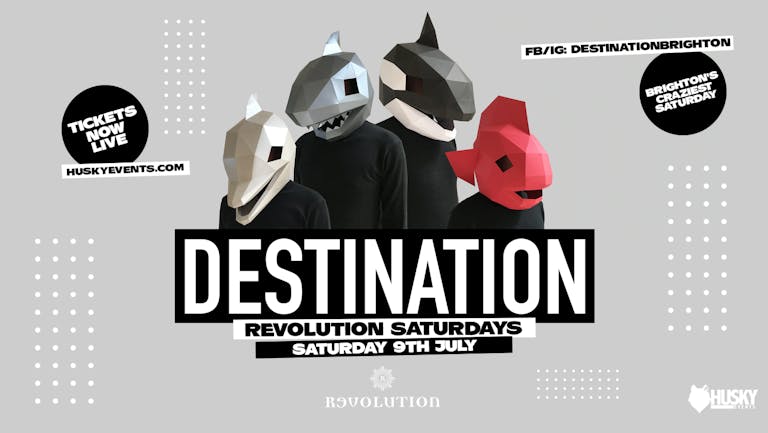 Destination x Revolution Saturdays ➤ Summer Opener ➤ 09.07.22