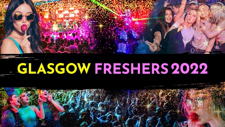 Official Glasgow Freshers 2022