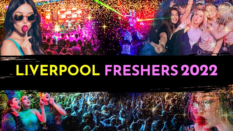 Official Liverpool Freshers 2022