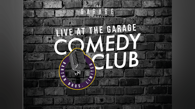 Comedy Club July 22nd - Live at The Garage