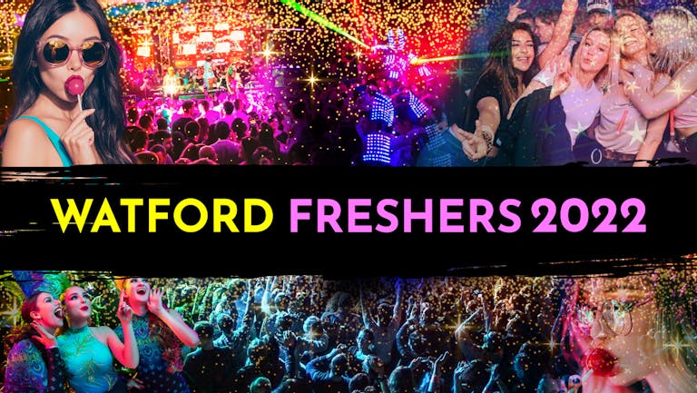 Official Watford Freshers 2022