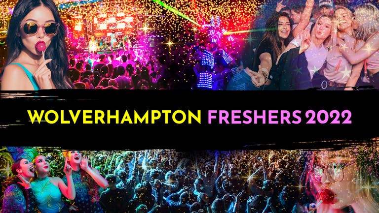 Official Wolverhampton Freshers 2022