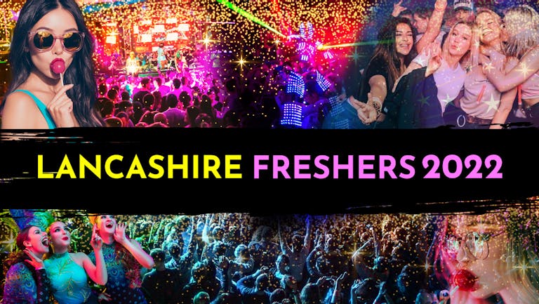 Official Lancashire Freshers 2022